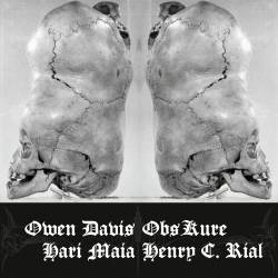 Obskure (UK) : Owen Davis - Obskure - Hari Maria - Henry C. Dial